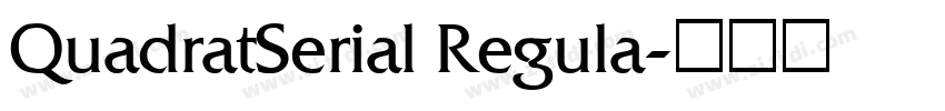 QuadratSerial Regula字体转换